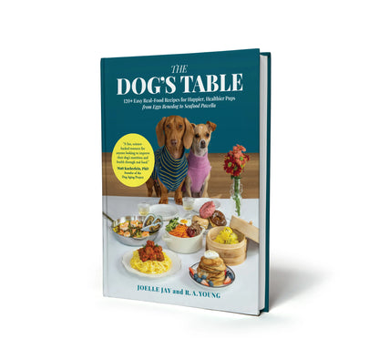 The Dog'S Table: 120+ Easy Real-Food Recipes for Happier, Healthier Pups - from Eggs Benedog to Seafood Pawella, Healthy